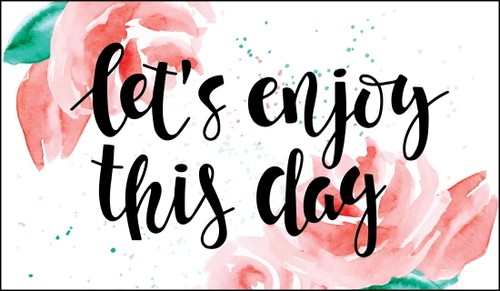 Let's Enjoy This Day