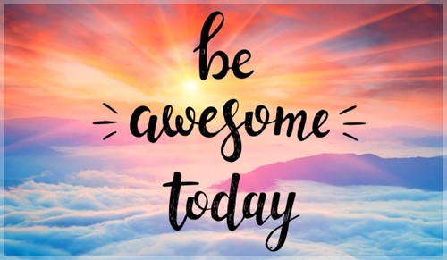 Be Awesome Today