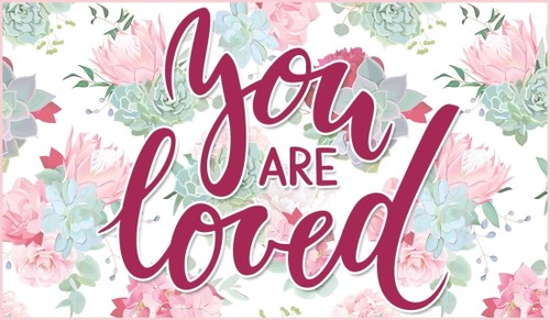 You Are Loved