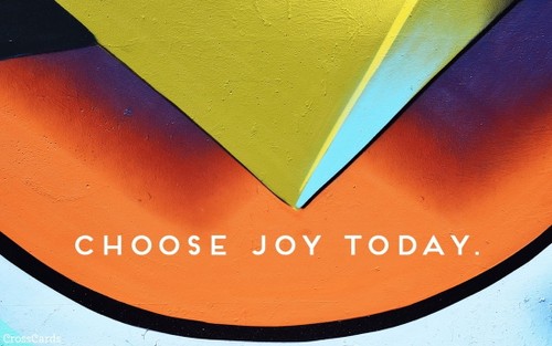 Choose Joy Today