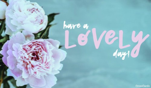 Have a Lovely Day!