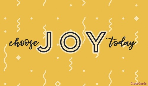 Choose Joy Today