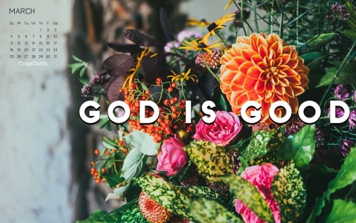 March 2018 - God is Good