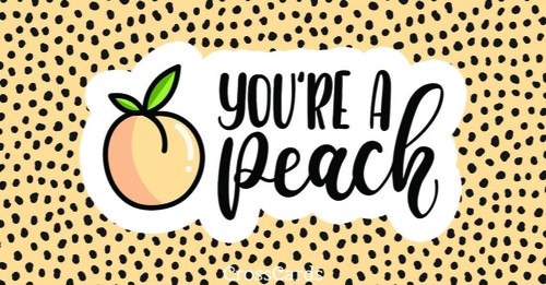 You're a Peach