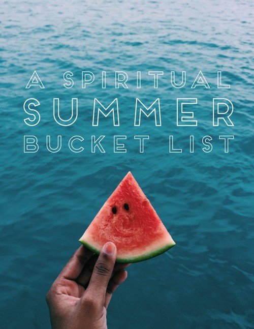 A Spiritual Summer Bucket List