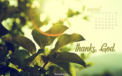 August 2018 - Thanks, God