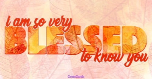 Blessed to Know You ecard, online card