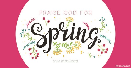 Praise God for Spring