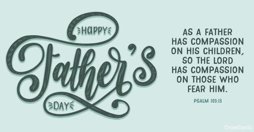 Father's Day - Psalm 103:13