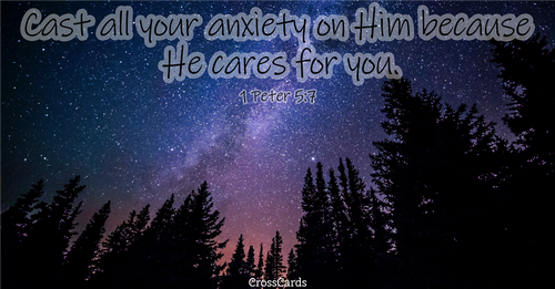 Cast All Your Anxiety on Him - 1 Peter 5:7