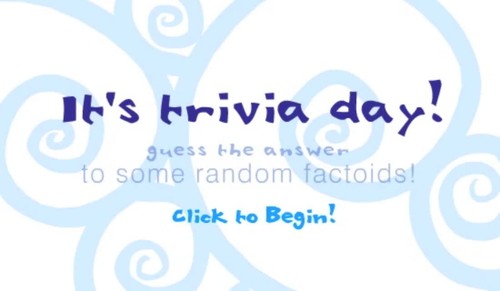 Trivia Day! (1/4)