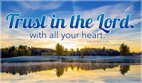 Trust in the Lord with All Your Heart! 