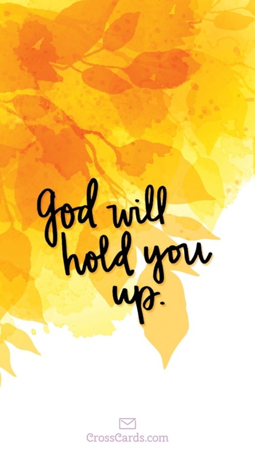 God Will Hold You Up