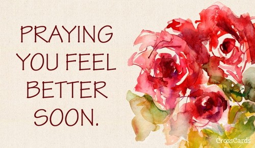 Praying You Feel Better Soon!