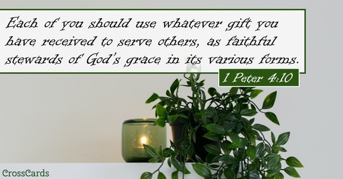 1 Peter 4:10 - Use Your Gifts