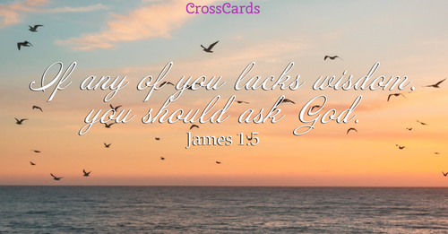 James 1:5 - Wisdom