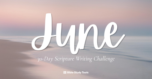 June 30 Day Scripture Writing Challenge