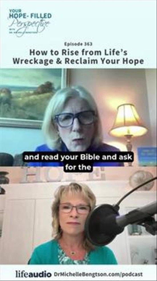 How to Rise from Life’s Wreckage and Reclaim Your Hope – Episode 363