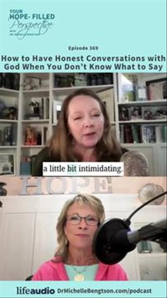 How to Have Honest Conversations with God When You Don’t Know What to Say – Episode 369