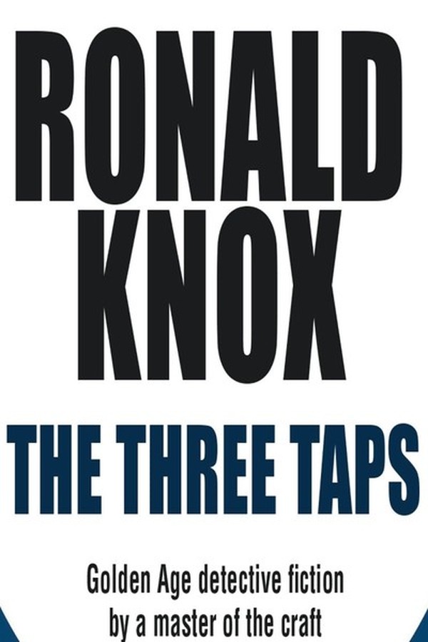 Hatchette Books Australia cover for The Three Taps by Ronald Knox, christian mystery authors