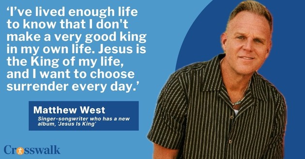 Matthew West Talks ‘Jesus Is King’ and Helping Young Christian Artists Find Their Voice