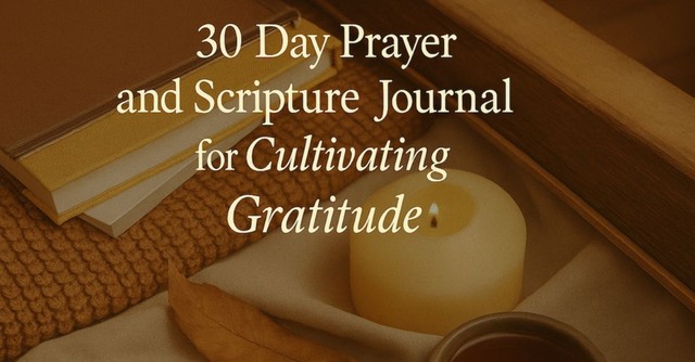 30-Day Prayer Scripture Journal for Cultivating Gratitude