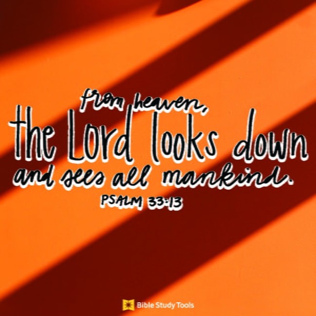 The Lord Has His Eye on You (Psalm 102:19) - Your Daily Bible Verse