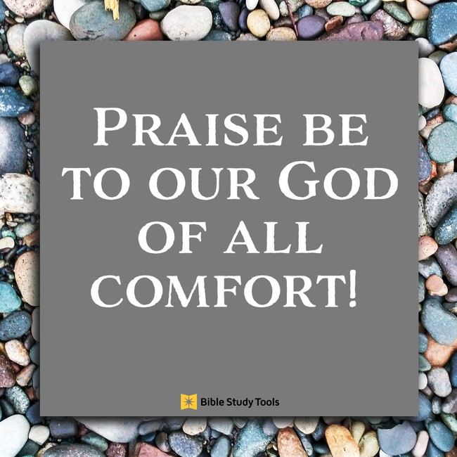 God of All Comfort (2 Corinthians 1:3-4)- Your Daily Bible Verse - May 5 -  Daily Devotional