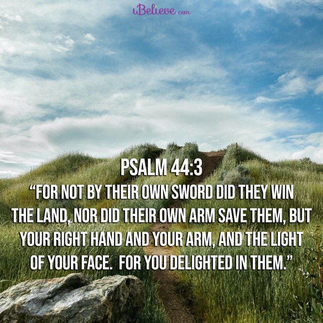 Psalm 44:3; inspirational image