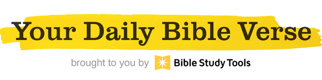 Your Daily Bible Verse – Daily Devotional Bible Study