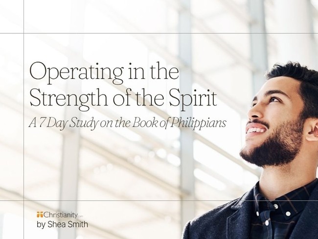 Operating in the Strength of the Spirit: A 7 Day Study on the Book of Philippians