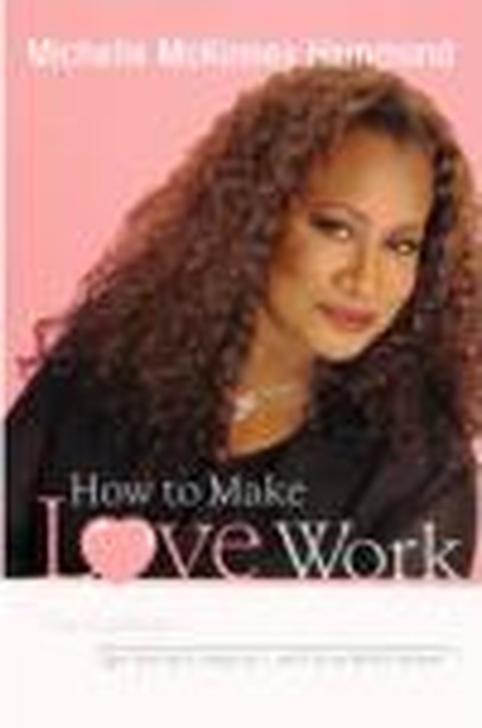 Michelle McKinney Hammond on <i>How to Make Love Work</i>