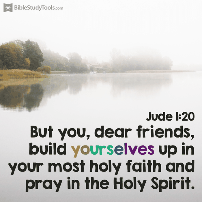 Build Yourselves Up in Your Most Holy Faith