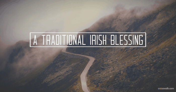 A Traditional Irish Blessing