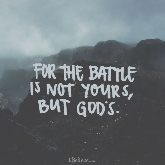 The Battle is Not Yours, But God's