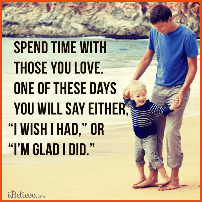 Spend Time with Those You Love