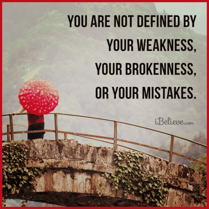 You Are Not Defined by Your Weakness