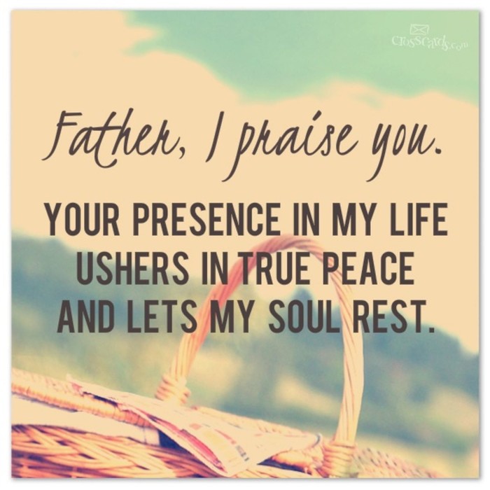 Your Presence In My Life Ushers True Peace