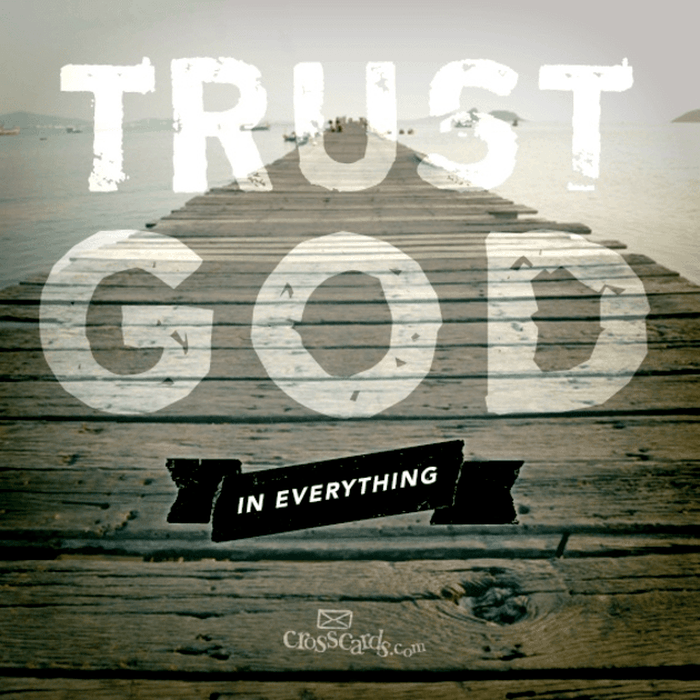 Trust God in Everything