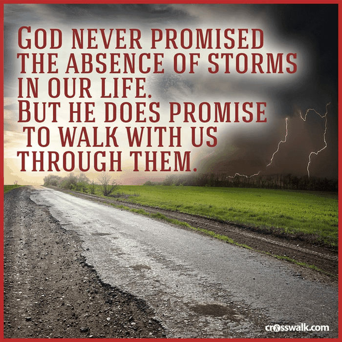 God Never Promised an Absence of Storms
