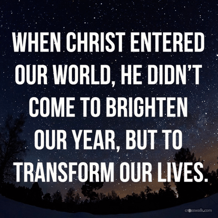 When Christ Enters the World, He Transforms It
