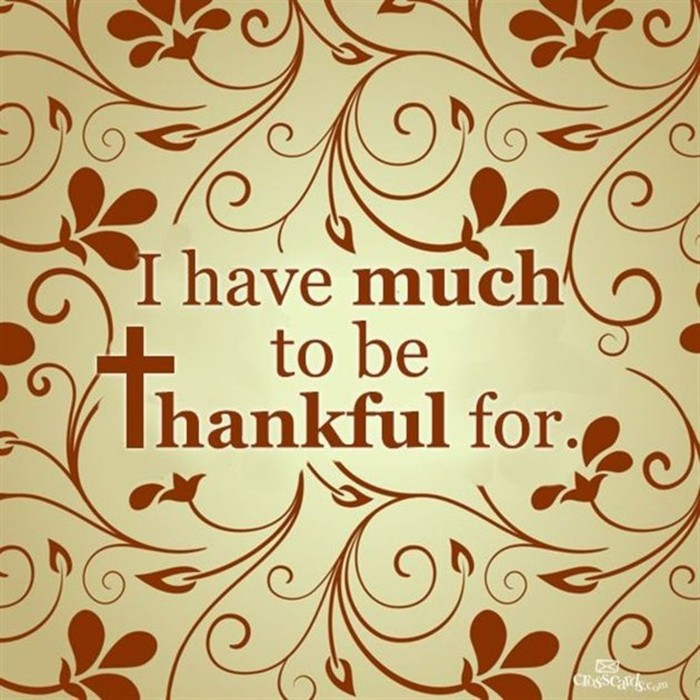 I Have Much to Be Thankful For