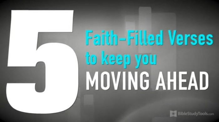 5 Faith-filled Verses to Keep You Moving Ahead