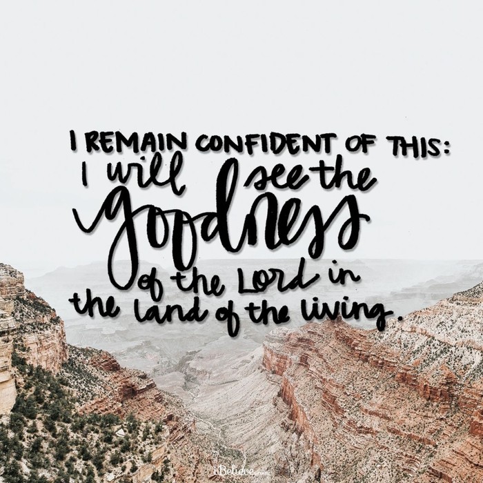 I Will See the Goodness of the Lord in the Land of the Living