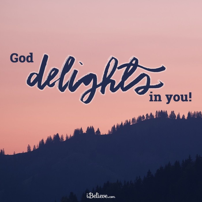 God Delights in You!