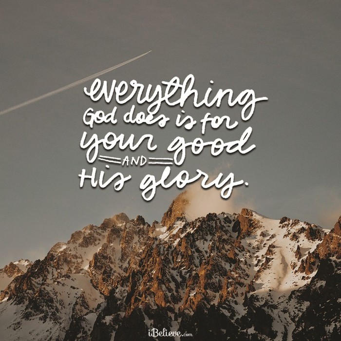 Your Good, His Glory