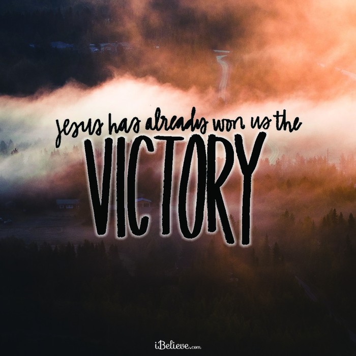 Jesus Has Already Won Us the Victory!