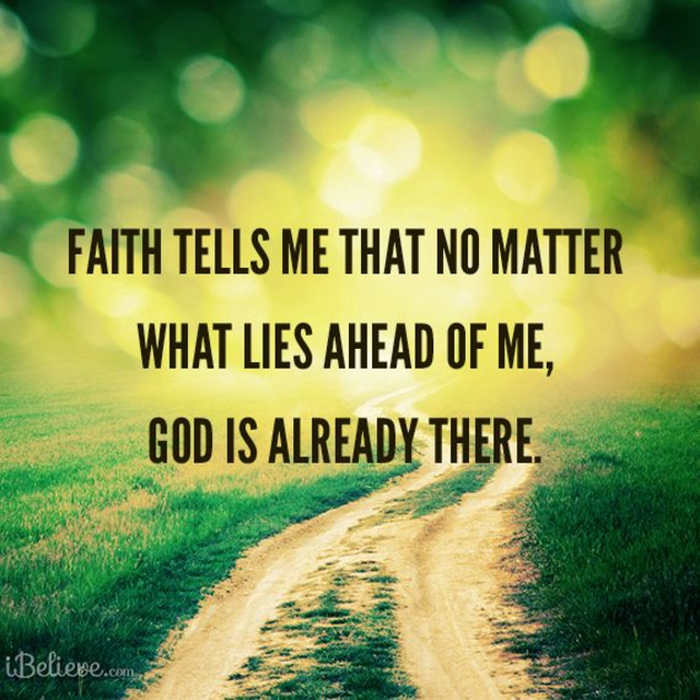 Faith Tells Me God is There