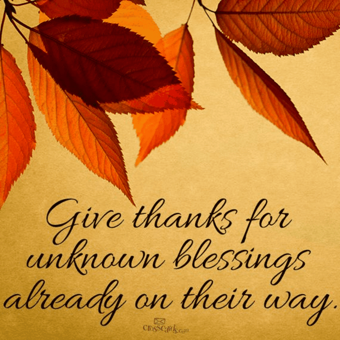 Give Thanks to the Unknown Blessings Already on Their Way