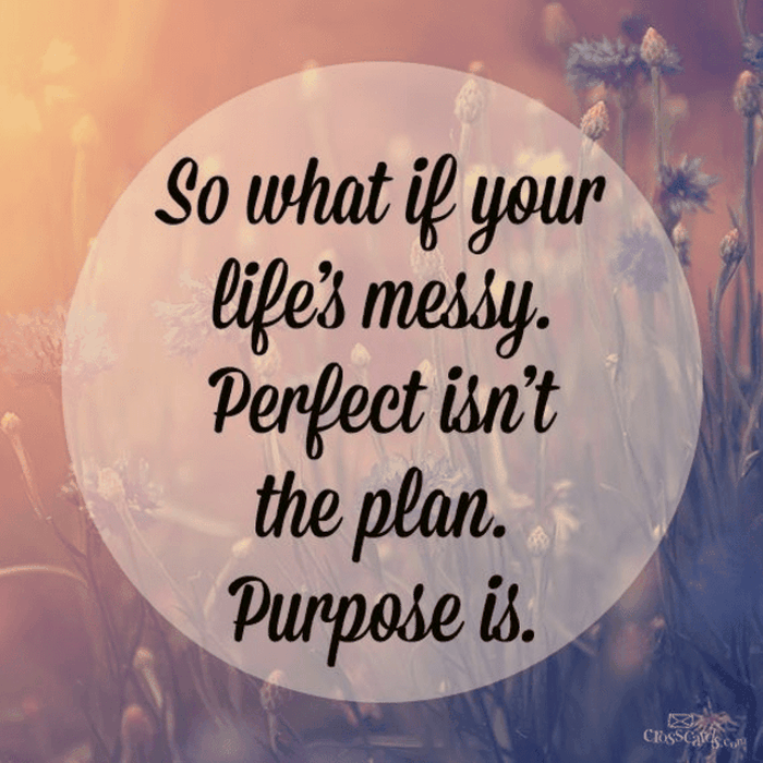So What if Your Life's Messy